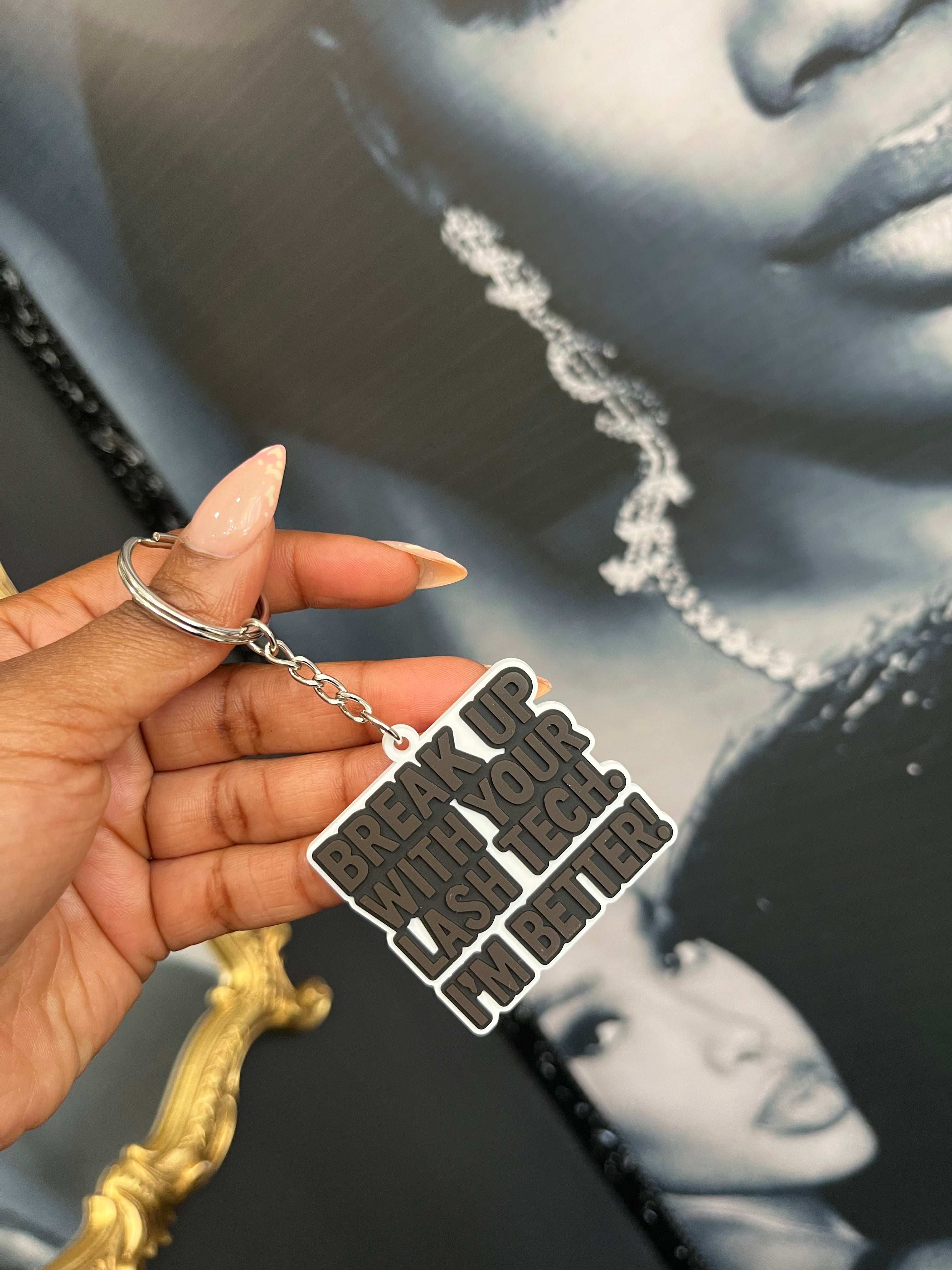 Break Up With Your Lash Tech Keychain
