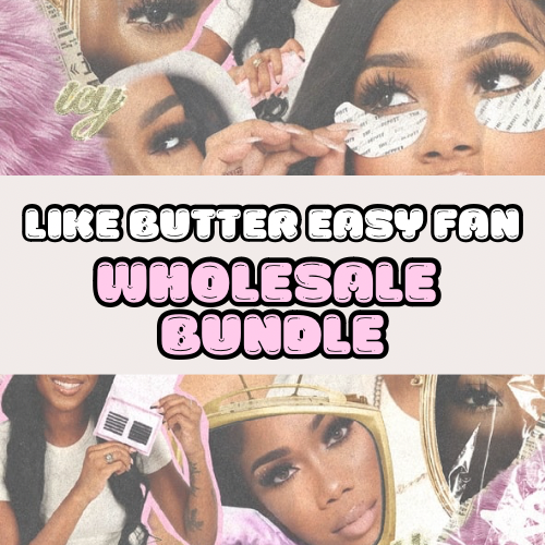 "Like Butter" Easy Fans Wholesale Bundle